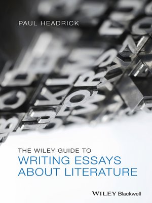 cover image of The Wiley Guide to Writing Essays About Literature